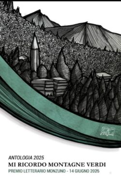 MI RICORDO MONTAGNE VERDI - ANTOLOGIA 2025 MONZUNO